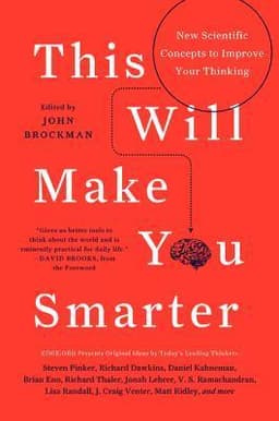 This Will Make You Smarter: New Scientific Concepts to Improve Your Thinking